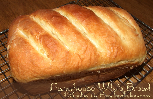 Farmhouse White Bread Â©Kristen N. Fox, foodfollies.com