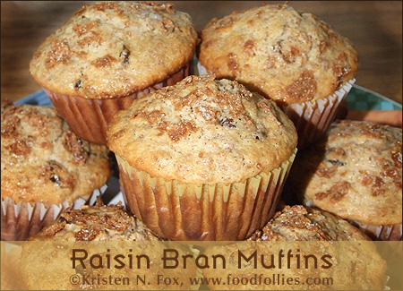 Raisin Bran Muffins - Â©Kristen N. Fox, www.foodfollies.com